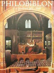 Philobiblon. La passione per i libri. Ediz. illustrata