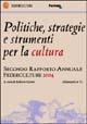 Politiche, strategie e strumenti per la cultura. Secondo rapporto annuale Federculture 2004 - Roberto Grossi - copertina
