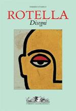 Rotella. Disegni. Ediz. italiana e inglese