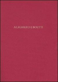 Alighiero e Boetti. Catalogo della mostra (Milano, 8 marzo-31 maggio 2006). Ediz. illustrata - Giovan Battista Salerno,Rinaldo Rossi,Andrea Marescalchi - copertina