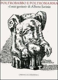 Poltrobabbo e poltromamma. «I miei genitori» di Alberto Savinio - Sandro Dorna,Charles Sala - copertina