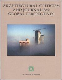 Architectural criticism and journalism: global perspectives. Atti del convegno (Kuwait, 6-7 dicembre 2005) - copertina