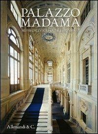Palazzo Madama. Museo Civico d'Arte Antica - Pino Dell'Aquila,Enrica Pagella - copertina