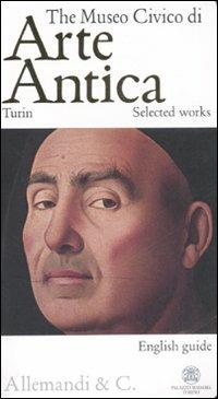 The museo civico di arte antica. Turin. Selected works - Domenico M. Papa - copertina
