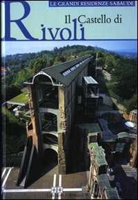 Il castello di Rivoli. Ediz. illustrata