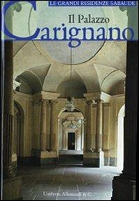 Il palazzo Carignano. Ediz. illustrata - copertina