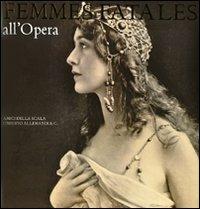 Femmes fatales all'opera. Ediz. illustrata - Vittoria Crespi Morbio - copertina