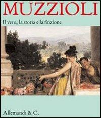 Muzzioli. Il vero, la storia e la finzione. Catalogo della mostra (Carpi, 27 novembre 2009-24 gennaio 2010) - copertina
