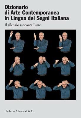 Dizionario di arte contemporanea in lingua dei segni italiana. Ediz. italiana e inglese - copertina