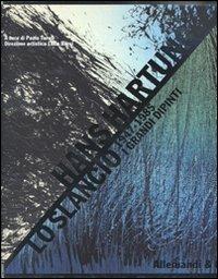Hans Hartung. Lo slancio. 1947-1985: i grandi dipinti. Catalogo della mostra (Torino, 19 dicembre 2010-30 gennaio 2011). Ediz. illustrata - copertina