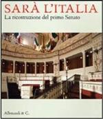 Sarà l'Italia. La ricostruzione del primo Senato