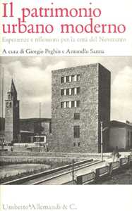 Il patrimonio urbano moderno. Esperienze e riflessioni per la città del Novecento
