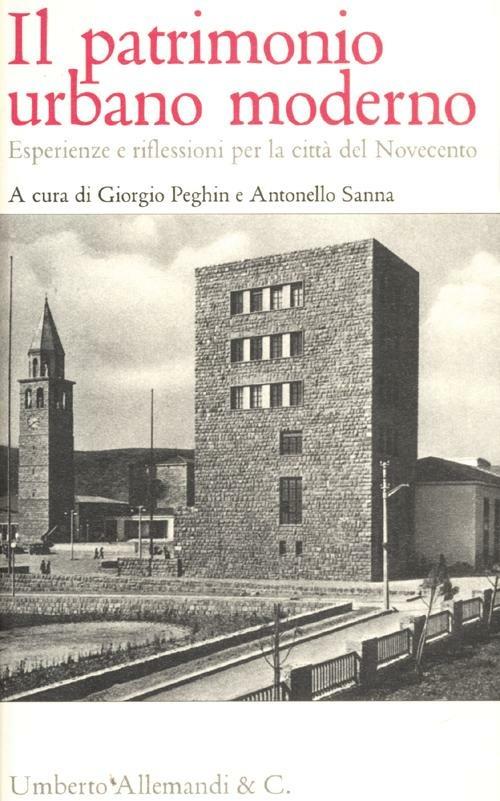 Il patrimonio urbano moderno. Esperienze e riflessioni per la città del Novecento - copertina