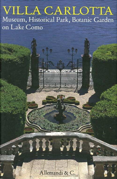 Villa Carlotta. Museo, parco storico, giardino botanico sul Lago di Como. Ediz. inglese - copertina