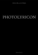 Photolyricon. Ediz. illustrata