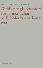 Guida per gli operatori economici italiani nella Federazione russa
