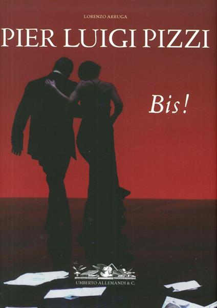 Pier Luigi Pizzi. Inventore di teatro (2006-2015). Bis! Ediz. illustrata - copertina