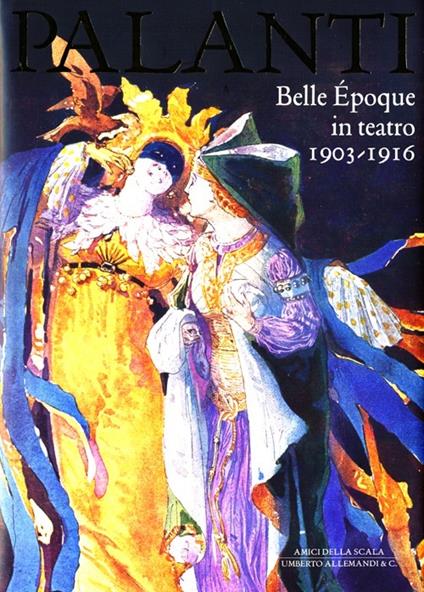 Giuseppe Palanti. Belle Époque in teatro. 1903-1916 - Vittoria Crespi Morbio - copertina