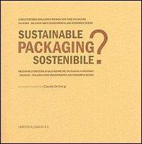 Packaging sostenibile? Metodo multicriteria di valutazione del packaging alimentare. Ediz. italiana e inglese - copertina