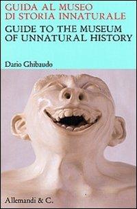 Guida al museo di storia innaturale-Guide to the museum of unnatural history - copertina