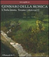 Gennaro della Monica. L'Italia intatta. Teramo (1836-1917) - copertina