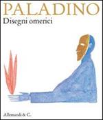 Paladaio. Disegni omerici. Ediz. illustrata