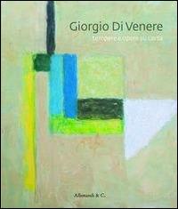 Giorgio di Venere. Tempere e opere su carta - copertina