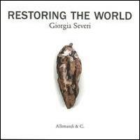 Restoring the world. Giorgia Severi - copertina