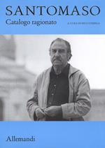 Giuseppe Santomaso. Catalogo ragionato. Ediz. illustrata