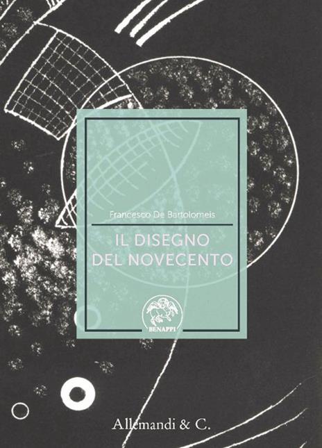 Il disegno del Novecento. Ediz. illustrata - copertina
