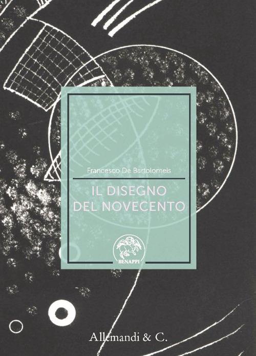 Il disegno del Novecento. Ediz. illustrata - copertina