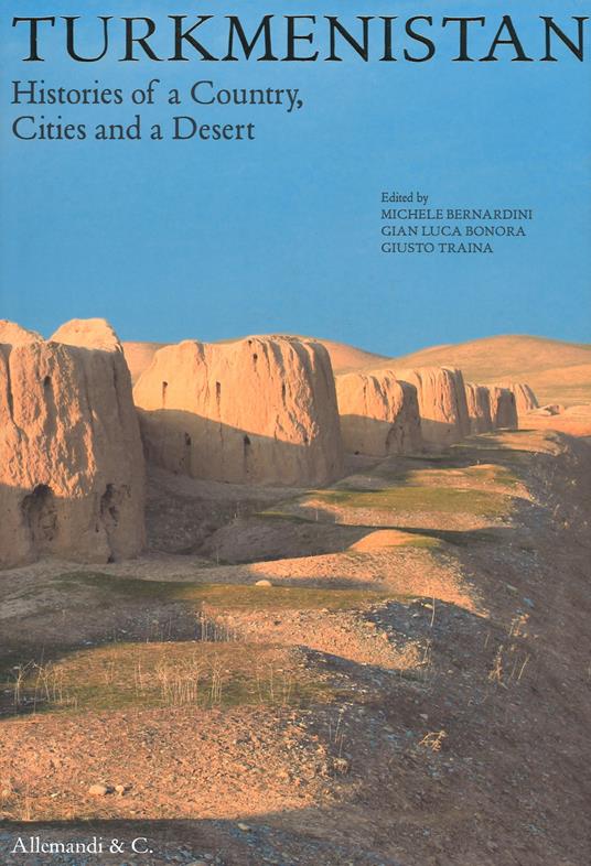 Turkmenistan. Histories of a country, cities and a desert - copertina