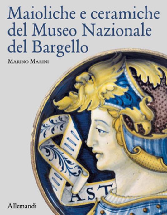 Maioliche e ceramiche del Museo nazionale del Bargello - Marino Marini - copertina