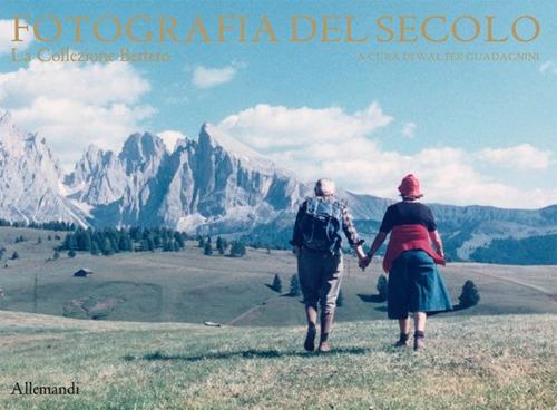 Fotografia del secolo. La collezione Bertero. Ediz. italiana e inglese - copertina