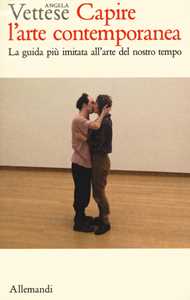 Capire l'arte contemporanea. Manuale illustrato sull'arte dal dopoguerra a oggi. Guida per studenti e appassionati. Ediz. a colori