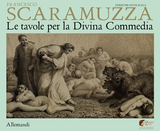 Scaramuzza. Le tavole per la Divina Commedia. Ediz. a colori - Vittorio Sgarbi,Lina Bolzoni,Simone Verde - copertina