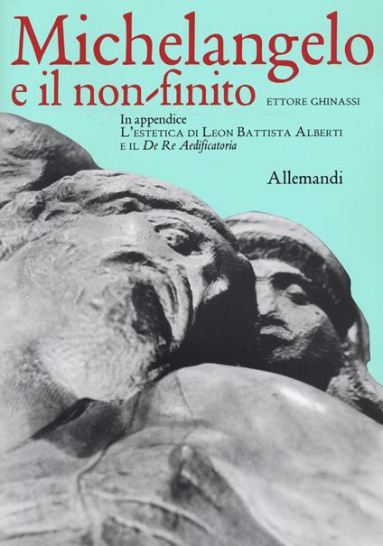 Michelangelo e il non finito - Ettore Ghinassi - copertina