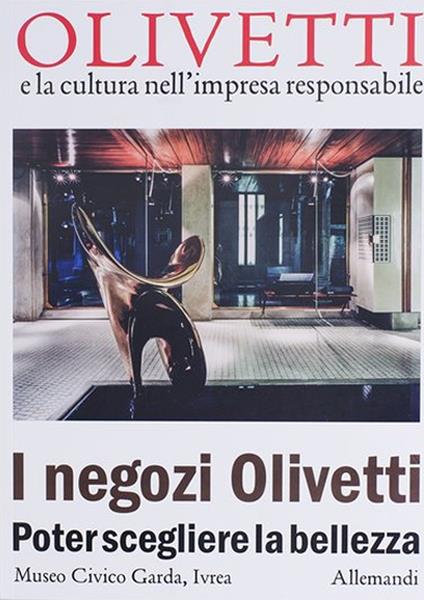 I negozi Olivetti. Poter scegliere la bellezza. Ediz. a colori - copertina