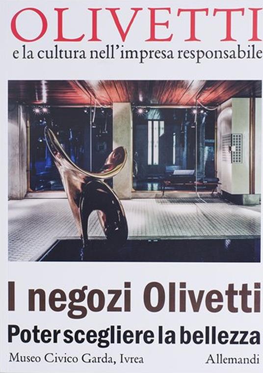 I negozi Olivetti. Poter scegliere la bellezza. Ediz. a colori - copertina
