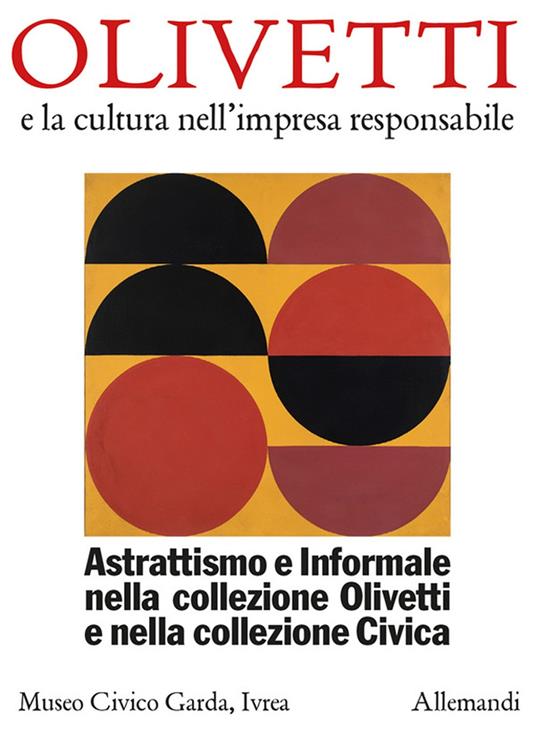 Astrattismo e informale nella collezione Olivetti e nella collezione civica. Ediz. a colori - copertina