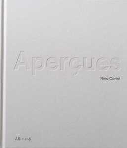 Nina Carini. Aperçues. Ediz. italiana e inglese