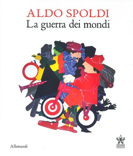 Aldo Spoldi. La guerra dei mondi. Catalogo della mostra (Milano, 13 aprile-21 maggio). Ediz. bilingue - copertina
