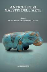 Antichi egizi. Maestri dell'arte. Catalogo della mostra (Bolzano, 21 settembre-10 dicembre 2023). Ediz. illustrata