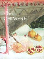 Siro Cugusi. Chimere. Ediz. a colori
