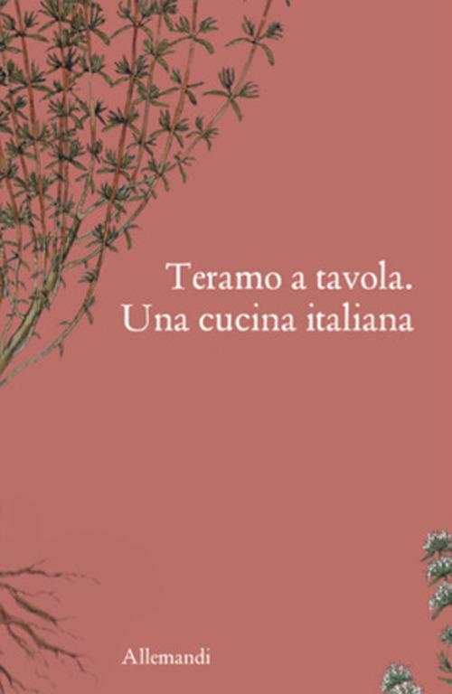 Teramo a tavola. Una cucina italiana. Ediz. illustrata - Massimo Montanari,Filipponi - copertina