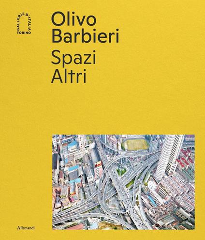 Olivo Barbieri. Spazi Altri. Ediz. a colori - copertina