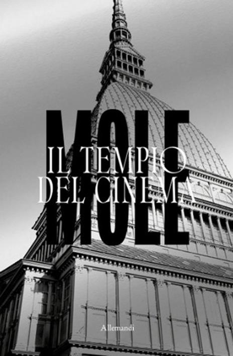 Mole. Il tempio del cinema. Ediz. a colori - copertina