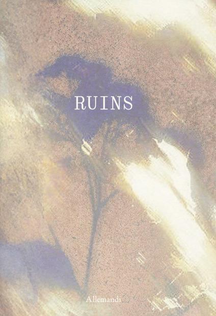 Ruins. Ediz. italiana e inglese - copertina