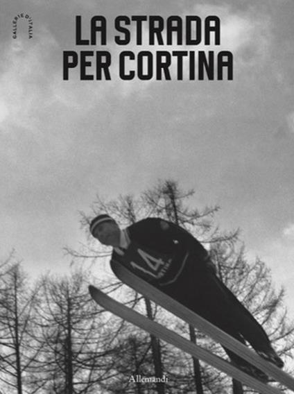 La strada per Cortina. Ediz. italiana e inglese - copertina