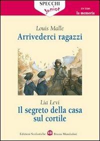  Arrivederci ragazzi-Il segreto della casa sul cortile. Roma (1943-1944)